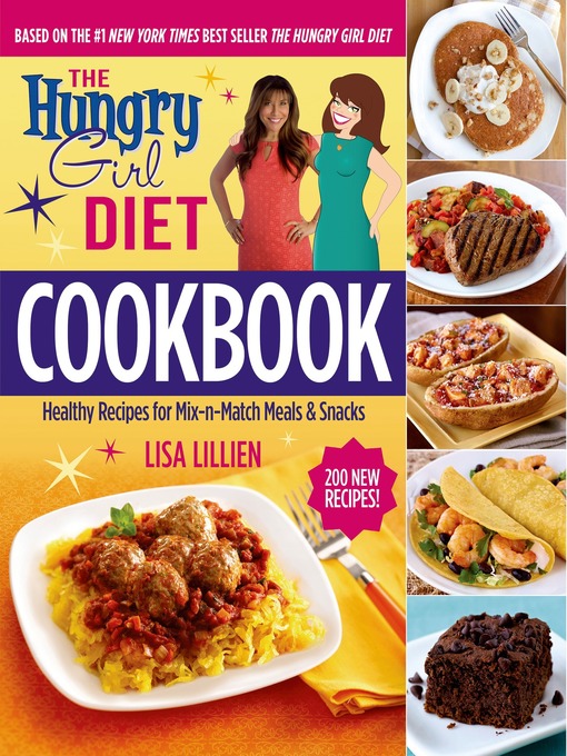 Title details for The Hungry Girl Diet Cookbook by Lisa Lillien - Available